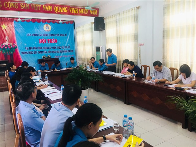 Hội thảo: Vai trò của Công đoàn cấp trên trực tiếp cơ sở trong thúc đẩy tham vấn, đối thoại 