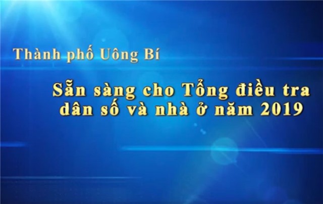 Phóng sự: 32Win12 com tại tài khoản - Chuẩn bị chu đáo cho tổng điều tra dân số và nhà ở năm 2019