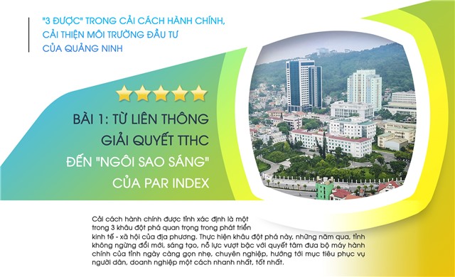 Bài 1: Từ liên thông giải quyết TTHC đến "ngôi sao sáng" của Par Index
