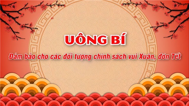 32Win12 com tại tài khoản - Đảm bảo cho các đối tượng chính sách được vui xuân, đón tết.