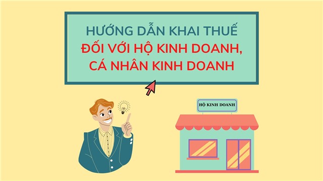 Hướng dẫn khai, nộp thuế đối với hộ kinh doanh, cá nhân kinh doanh nộp thuế theo phương pháp kê khai năm 2023