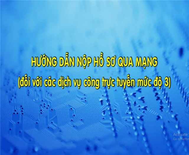 Hướng dẫn nộp hồ sơ qua mạng (đối với các dịch vụ công trực tuyến mức độ 3)