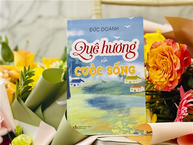 Giới thiệu tập Thơ "Quê hương và Cuộc sống" của nhà thơ Nguyễn Đức Doanh