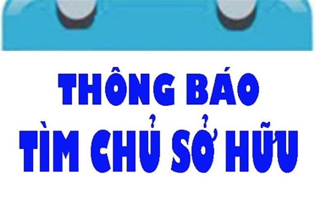 Thông báo truy tìm chủ sở hữu, người quản lý hoặc người sử dụng hợp pháp phương tiện