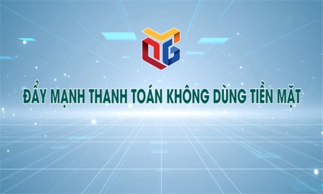 Đẩy mạnh thanh toán không dùng tiền mặt