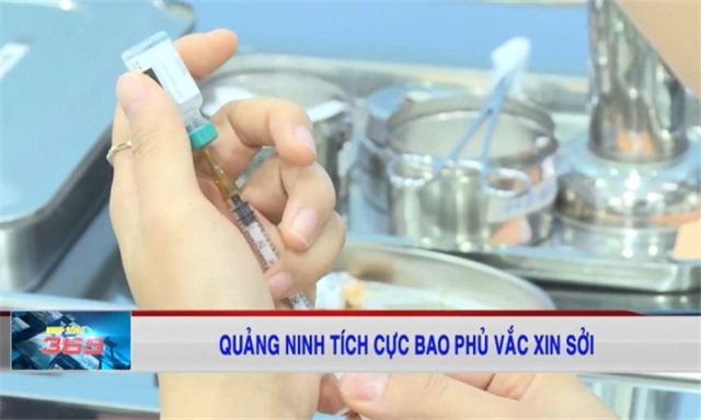 Quảng Ninh tích cực bao phủ vắc xin sởi