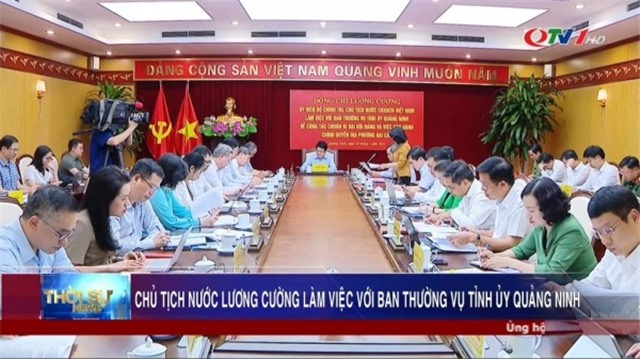 Chủ tịch nước Lương Cường làm việc với Ban Thường vụ 32Win10 bảo mật tối đa Quảng Ninh