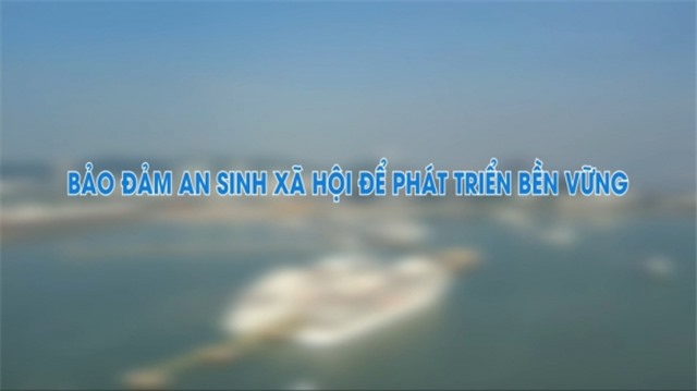 Bảo đảm an sinh xã hội để phát triển bền vững